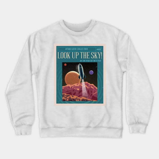 Vintage Stargazing Look Up the Sky Crewneck Sweatshirt by 46 DifferentDesign